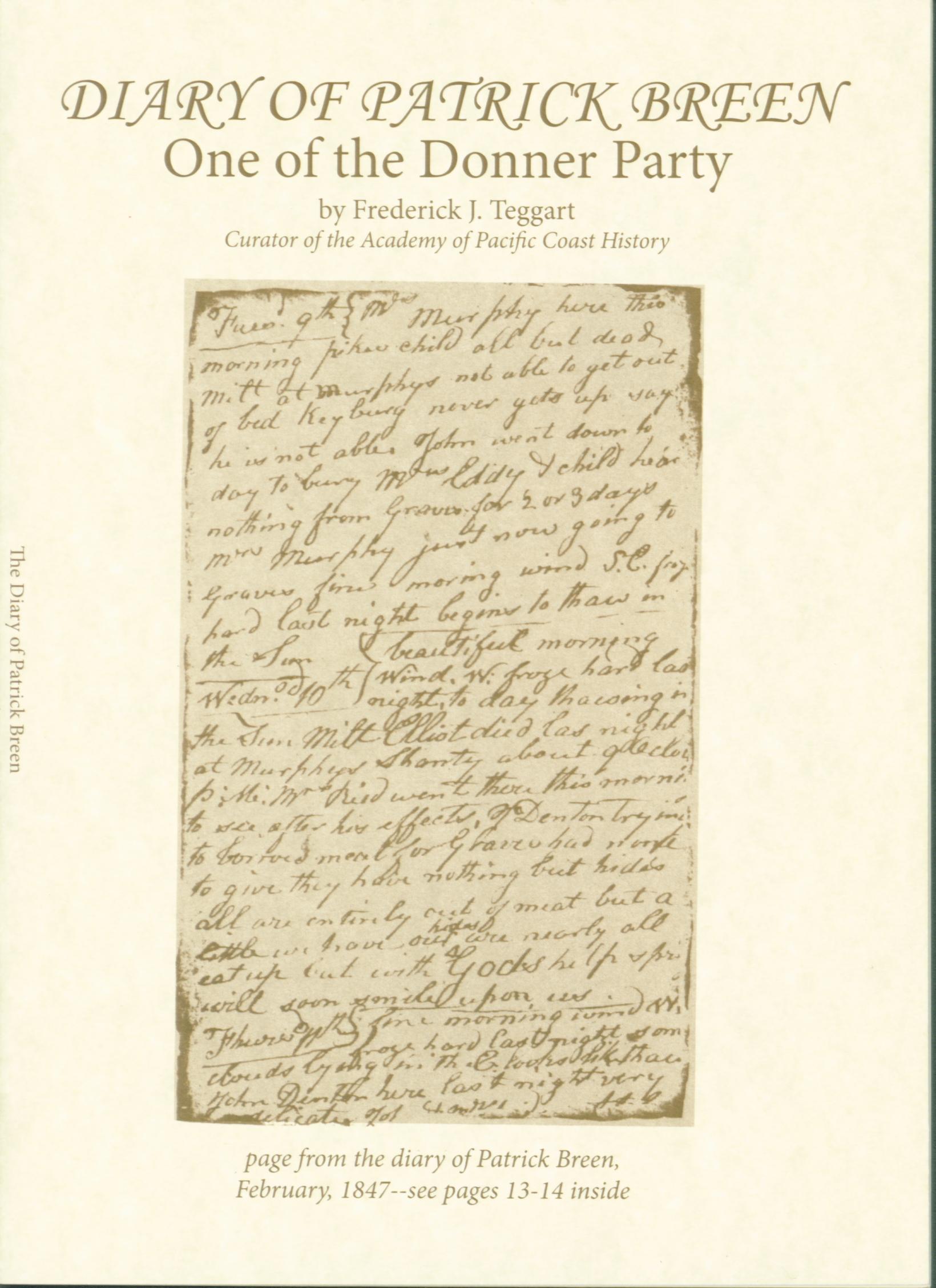 THE DIARY OF PATRICK BREEN: one of the Donner Party. by Frederick J. Teggart.